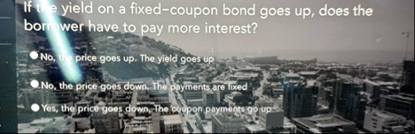if the yield on a fixed coupon bond goes up does the borrower have to pay more interest no the price goes up the yield goes up no the price goes down the payments are fixed yes the price goe 95827