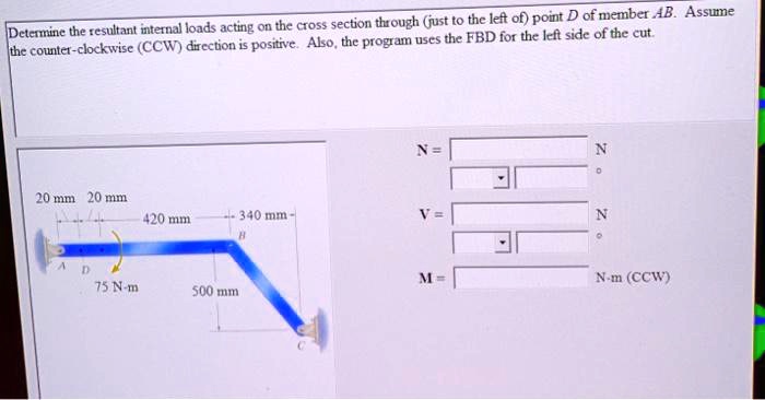 SOLVED: Determine the resultant internal loads acting on the cross ...