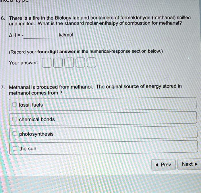 SOLVED There is a fire in the Biology lab and containers of formaldehyde (methanal) spilled and