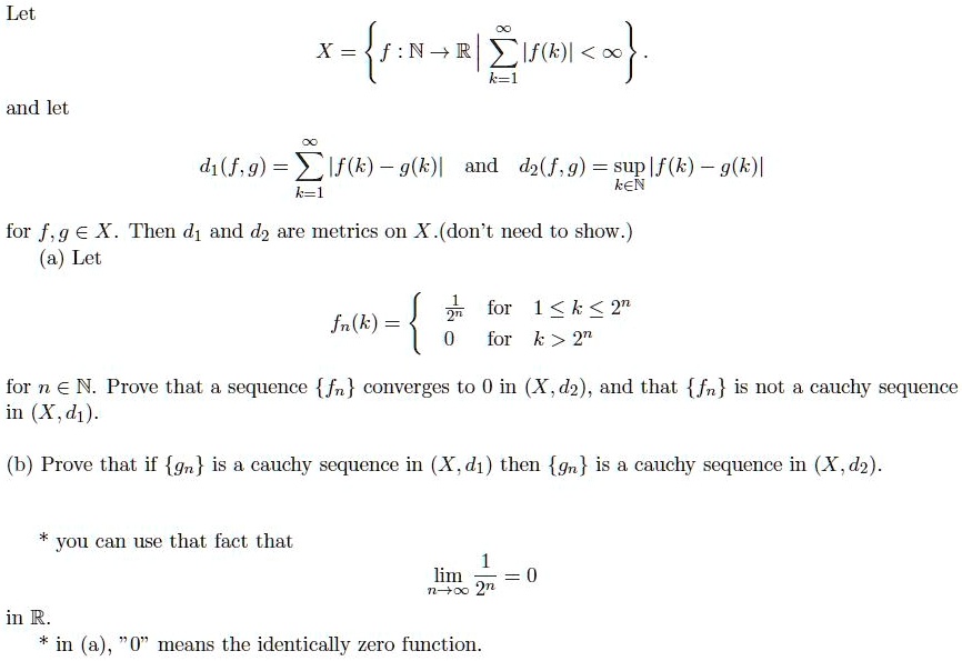 Solved Let X S N Xl Zi I And Let D1 F 9 Cif K G K L And D2 F 9 Suplf K G K K L Ken For F 9 A X Then D1 And D2 Are Metrics On