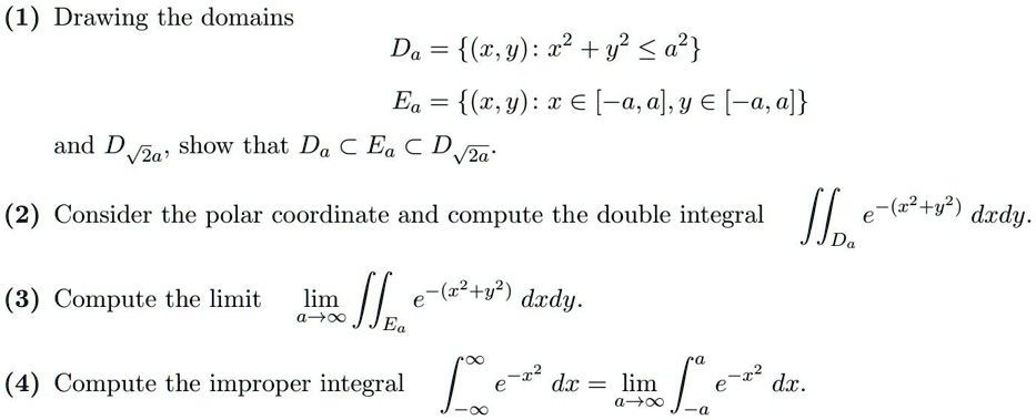 Solved 1 Drawing The Domains Da Y X2 Y2 A Ea 2 9 X E A A Y E A A And D Vza Show That Da A Ea A Dvza 2 Consider The Polar