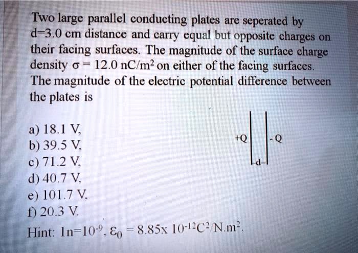 SOLVED: Two large parallel conducting plates are separated by a 3.0 cm ...