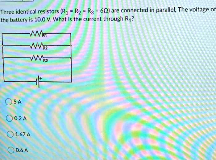 SOLVED: Three Identical Resistors (R1, R2, R3 = 6Î©) Are Connected In ...