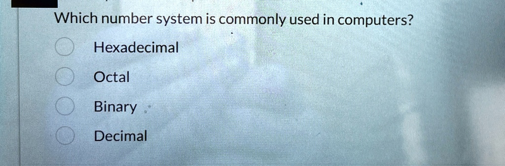 which number system is commonly used in computers hexadecimal octal binary decimal 09643