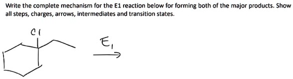 SOLVED:Write the complete mechanism for the E1 reaction below for ...