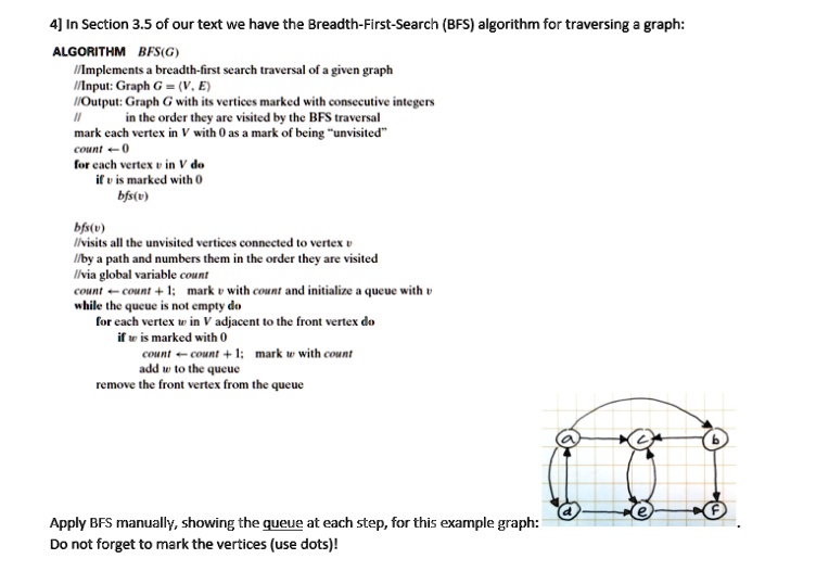 4] In Section 3.5 of our text we have the Breadth-First-Search (BFS ...