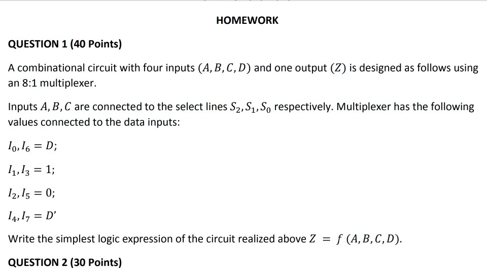 SOLVED: HOMEWORK QUESTION 1 (40 Points) A combinational circuit with ...
