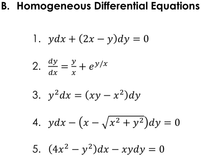 Solved B Homogeneous Differential Equations 1 Ydx 2x Y Dy 0 2 Dy Y Ey X Dx X 3 Y2dx Xy X2 Dy 4 Ydx X