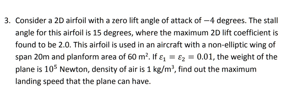 3. Consider a 2D airfoil with a zero lift angle of attack of -4 degrees ...