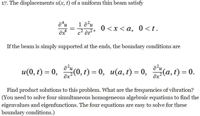 VIDEO solution: 17. The displacements u(x, t) of a uniform thin beam ...