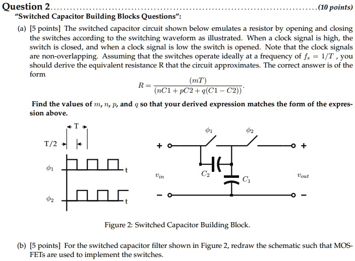 SOLVED: Question 2 (10 points) "Switched Capacitor Building Blocks ...