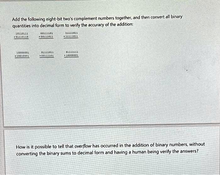 SOLVED: Add the following eight-bit two's complement numbers together
