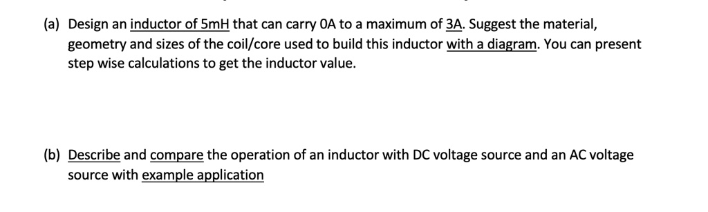 (a) Design an inductor of 5mH that can carry 0A to a maximum of 3A ...