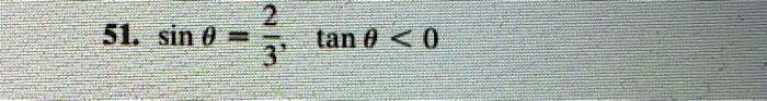 51. sinθ = (2)/(3), tanθ < 0