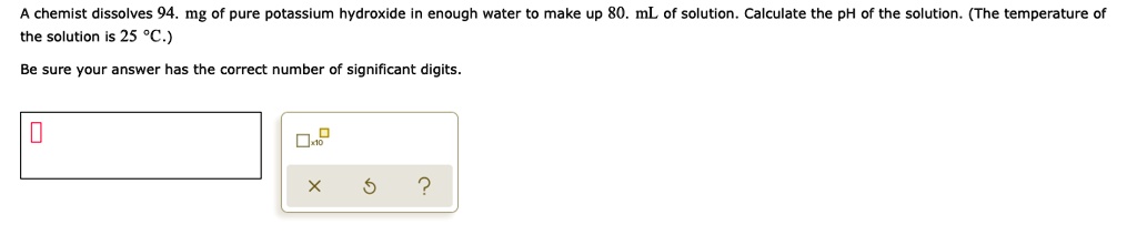 Chemist dissolves 94. mg of pure potassium hydroxide … - SolvedLib