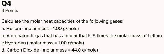 SOLVED: Calculate the molar heat capacities of the following gases ...