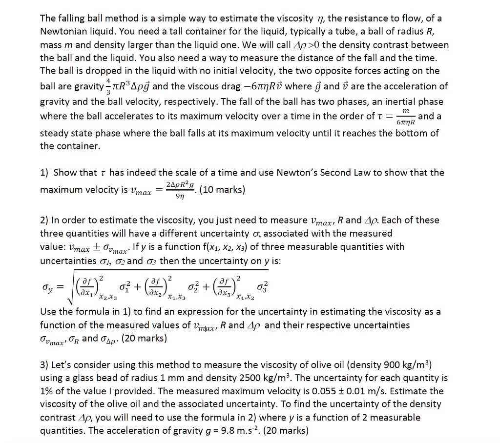 SOLVED The falling ball method is a simple way to estimate the viscosity 1 the resistance to