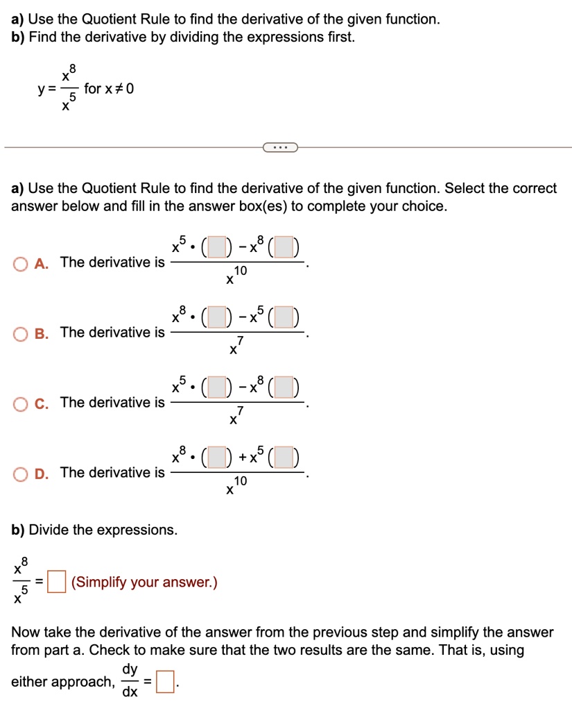 SOLVED a) Use the Quotient Rule to find the derivative of the given