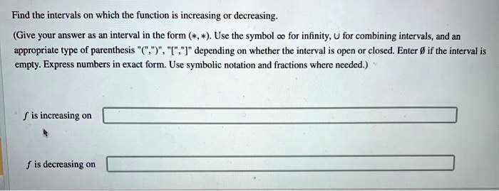 SOLVED: Find the intervals on which the function is increasing ...