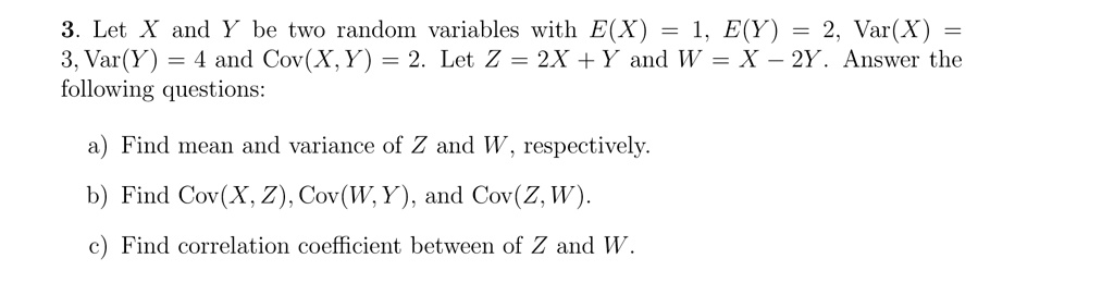 SOLVED: Let X and Y be two random variables with E(X) = 1. E(Y) Var( X ...