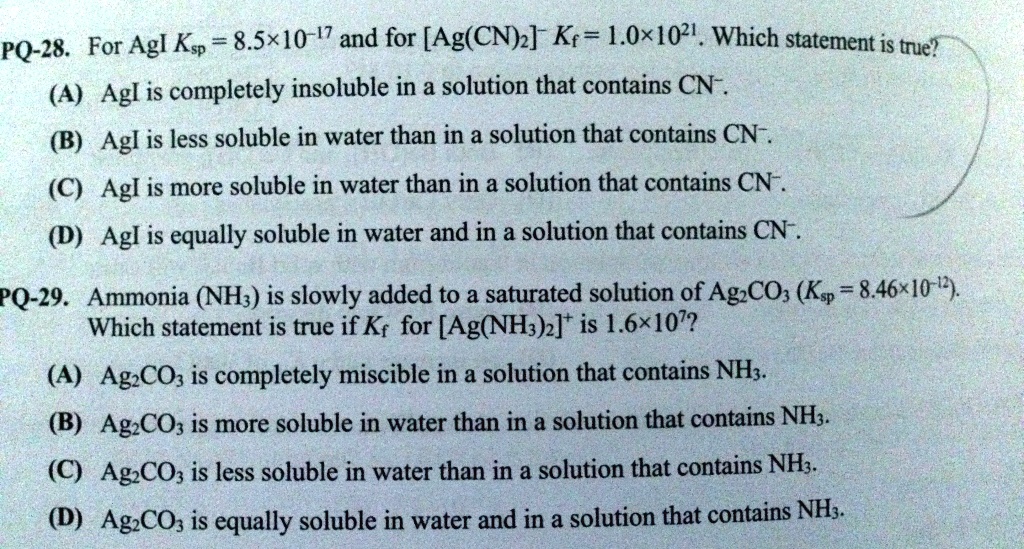 SOLVED PQ 28. For Agl Ksp 8.5x10 1 and for Ag CN Kr 1.0