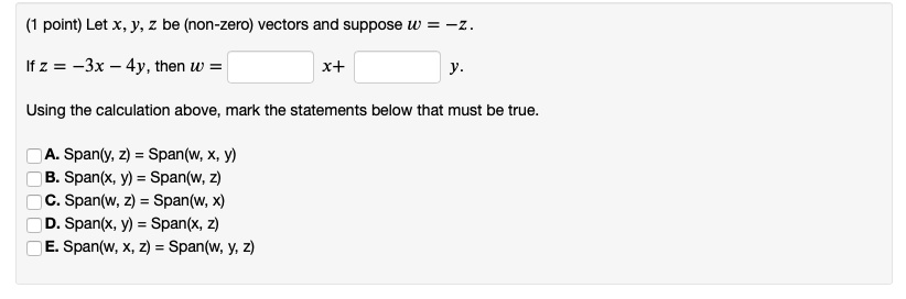 point let x y be non zero vectors and suppose w z ifz x 4y then w using ...