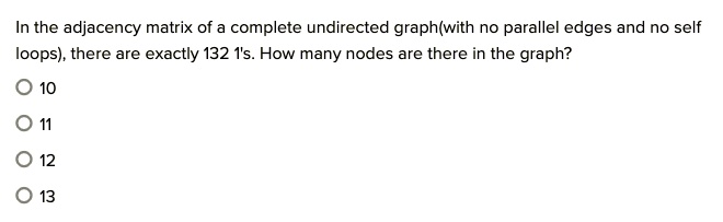 SOLVED: In the adjacency matrix of a complete undirected graph (with no ...