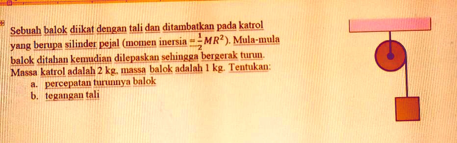 SOLVED: tolong di jawab makasih Sebuah balok diikat dengan tali dan ...