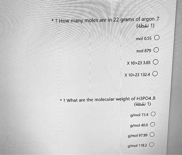 how many moles are in 22 grams of argon7 abij 1 mol 055 mol 879 x10223 365 x1023 1324 what are the molecular weight of hbpo4 8 abi 1 mmol 734 gmol 400 gmol 9799 gmol 1182 35614