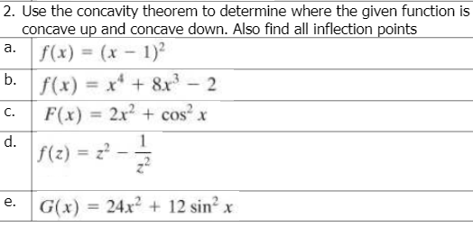 SOLVED: 2. Use the concavity theorem to determine where the given ...