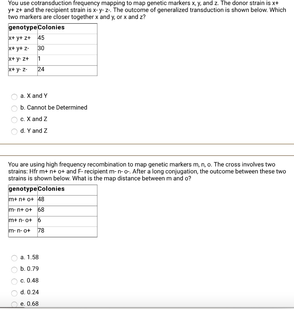 You use cotransduction frequency mapping to map genetic markers x, y ...