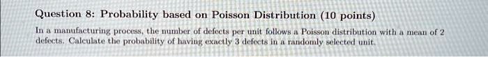 Question 8: Probability based on Poisson Distribution (10...