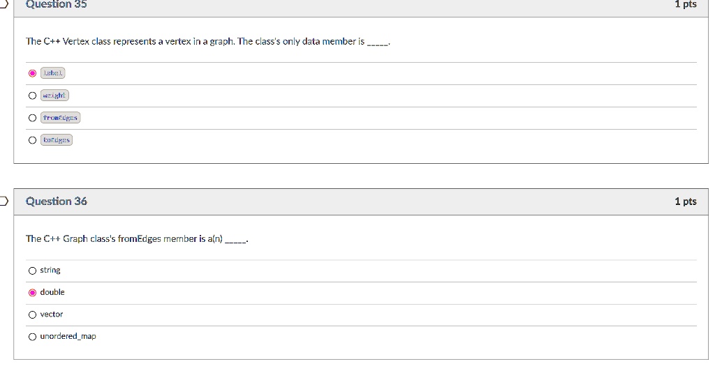 SOLVED: Question 35 1 pts The C++ Vertex class represents a vertex in a ...