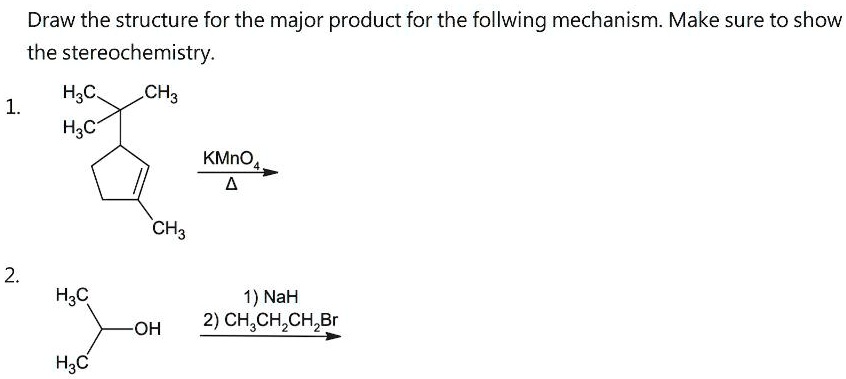 SOLVED: Draw the structure for the major product for the follwing ...