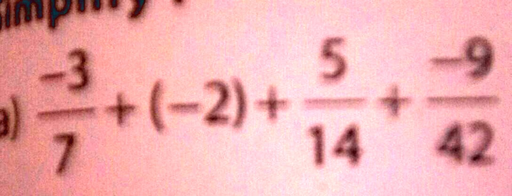 (-3)/(7) + (-2) + (5)/(14) + (-9)/(42)