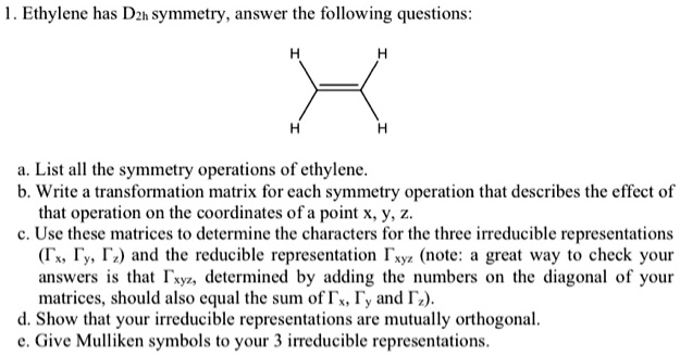 SOLVED Text Ethylene has D2h symmetry answer the following