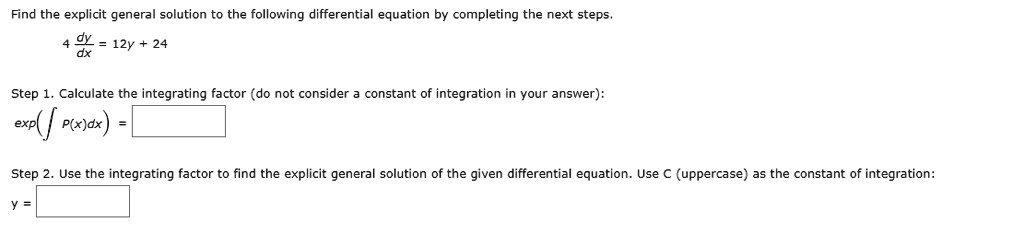SOLVED: Find the explicit general solution to the following ...