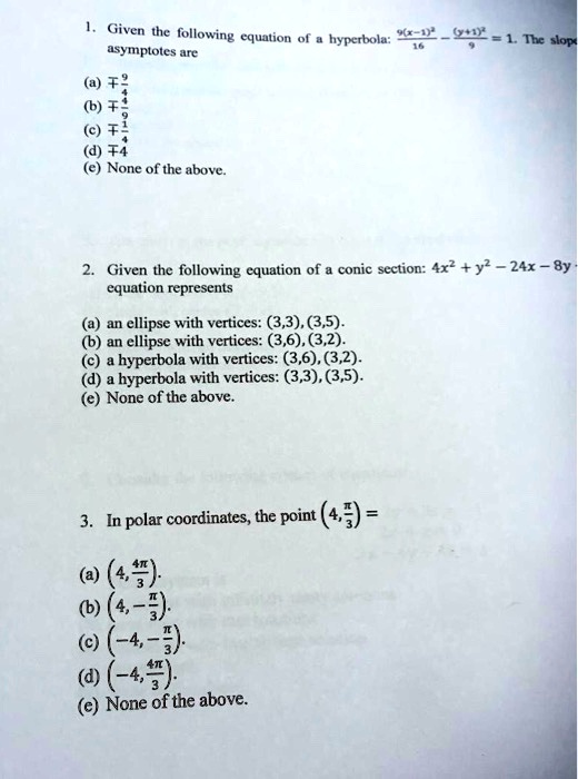 given following equuiou asymptotes are hyperbola  2l1 the slop none of the above given the following equation of conic section 4x2 y2  24x 8y equation represents ellipse with vertices 333 10749