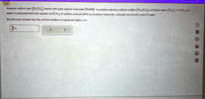 SOLVED: Aqueous sulfuric acid (H2SO4) reacts with solid sodium