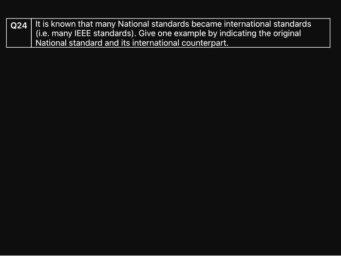 Q24 It is known that many National standards became international ...