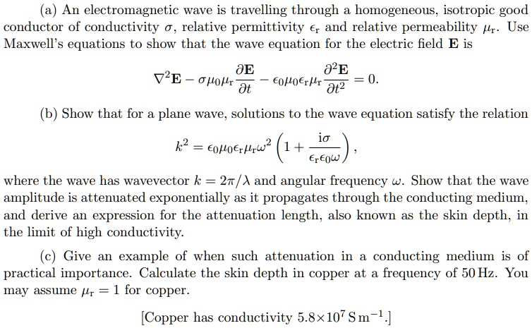 SOLVED: A) An Electromagnetic Wave Is Traveling Through A Homogeneous ...