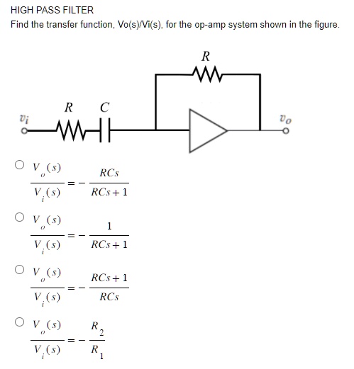 SOLVED: HIGH PASS FILTER Find the transfer function, Vo(s)/Vi(s), for ...