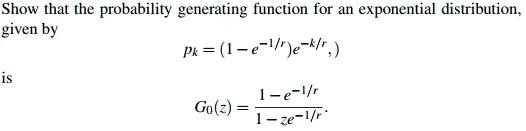 SOLVED: Show that the probability generating function for an ...