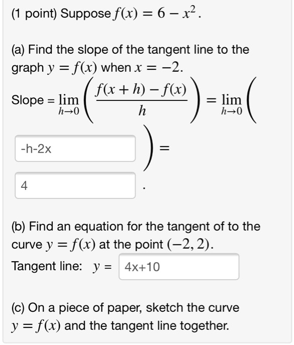 Solved A Suppose F X 6x 2 A Find The Slope Of The Tangent Line To The Graph Y F X