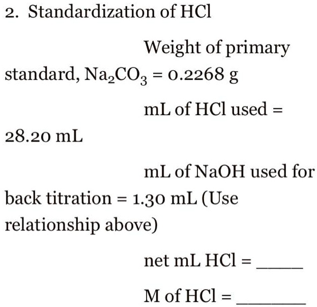 SOLVED Weight of primary standard, Na2CO3 = 0.2268 g mL of HCl used