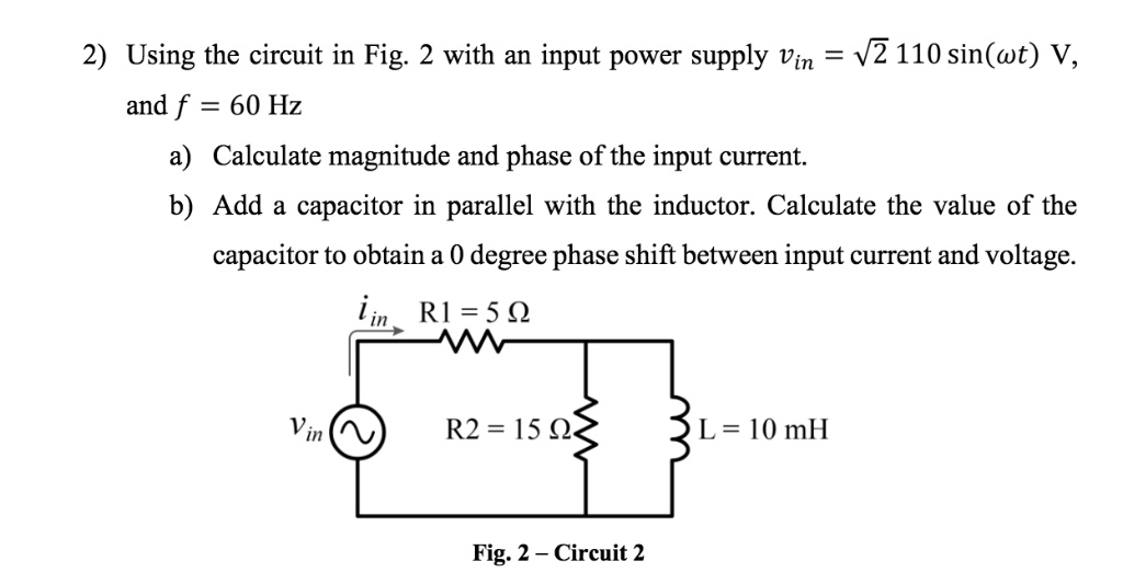 SOLVED Using the circuit in Fig. 2 with an input power supply Vin