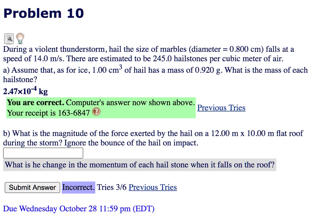 SOLVED Problem 10 During a violent thunderstorm hail the size of