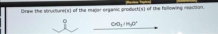 SOLVED: Draw the structure(s) of the major organic product(s) of the ...