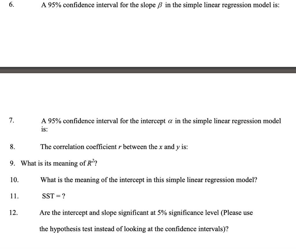 SOLVED: A 95% confidence interval for the slope B in the simple linear ...