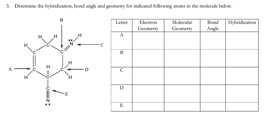 Determine The Hybridization Bond Angle And Geometry Solvedlib 